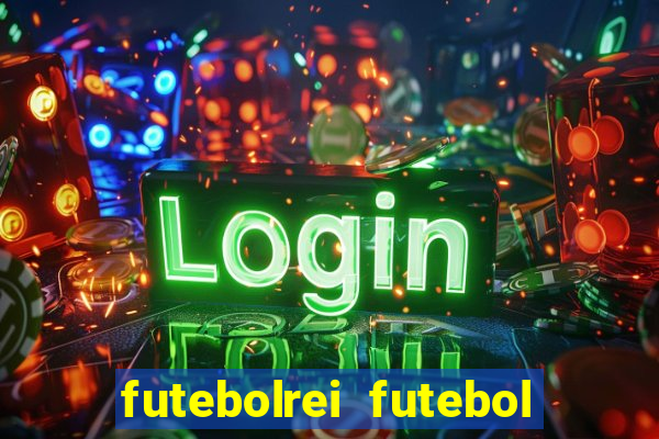 futebolrei futebol ao vivo